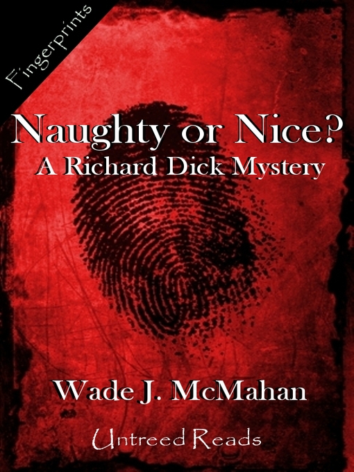 Title details for Naughty or Nice? by Wade J. McMahan - Available